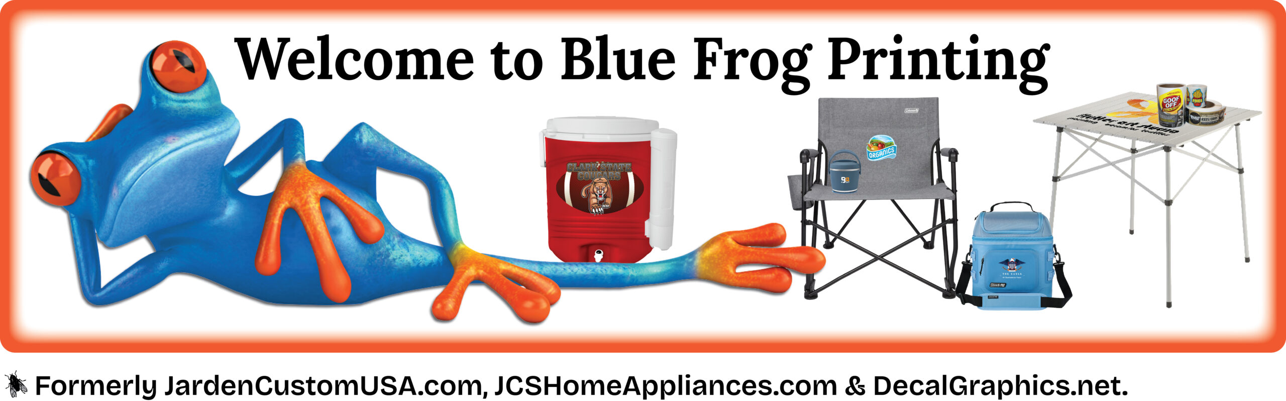 Welcome to Blue Frog Printing, formerly Jarden Custom, JCS Home Appliances and Decal Graphics